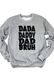 Daddy Dada Bruh Sweatshirt